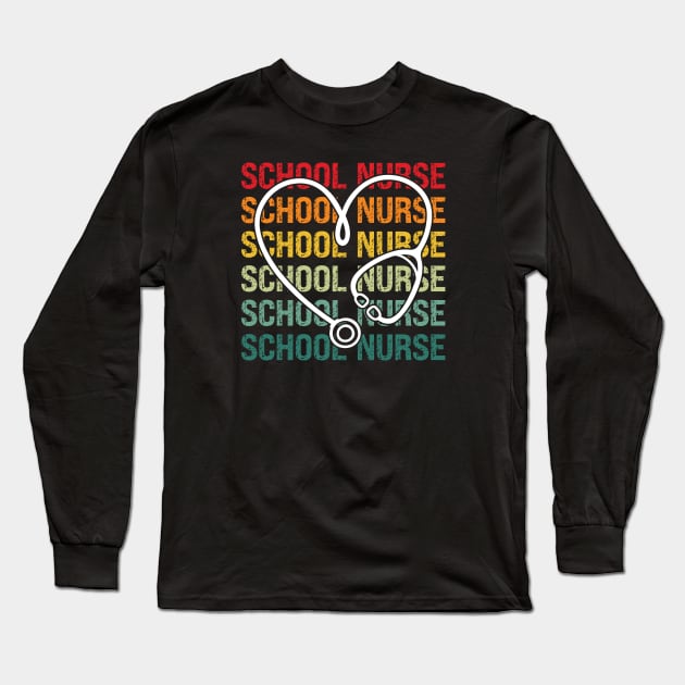 School Nurse Appreciation Nursing Nurse Day & Nurse Week Long Sleeve T-Shirt by Wakzs3Arts